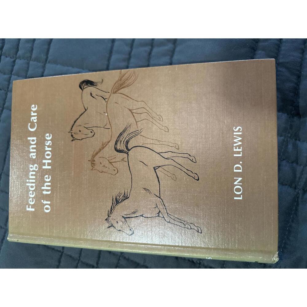 Feeding and Care of the Horse by Lon D. Lewis - Hardcover Book
